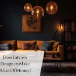 Does Interior Designers Make A Lot Of Money