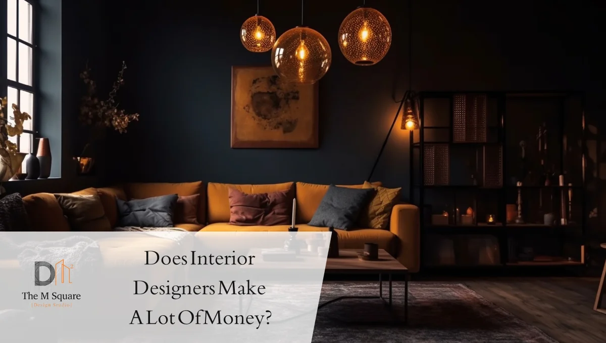 Does Interior Designers Make A Lot Of Money